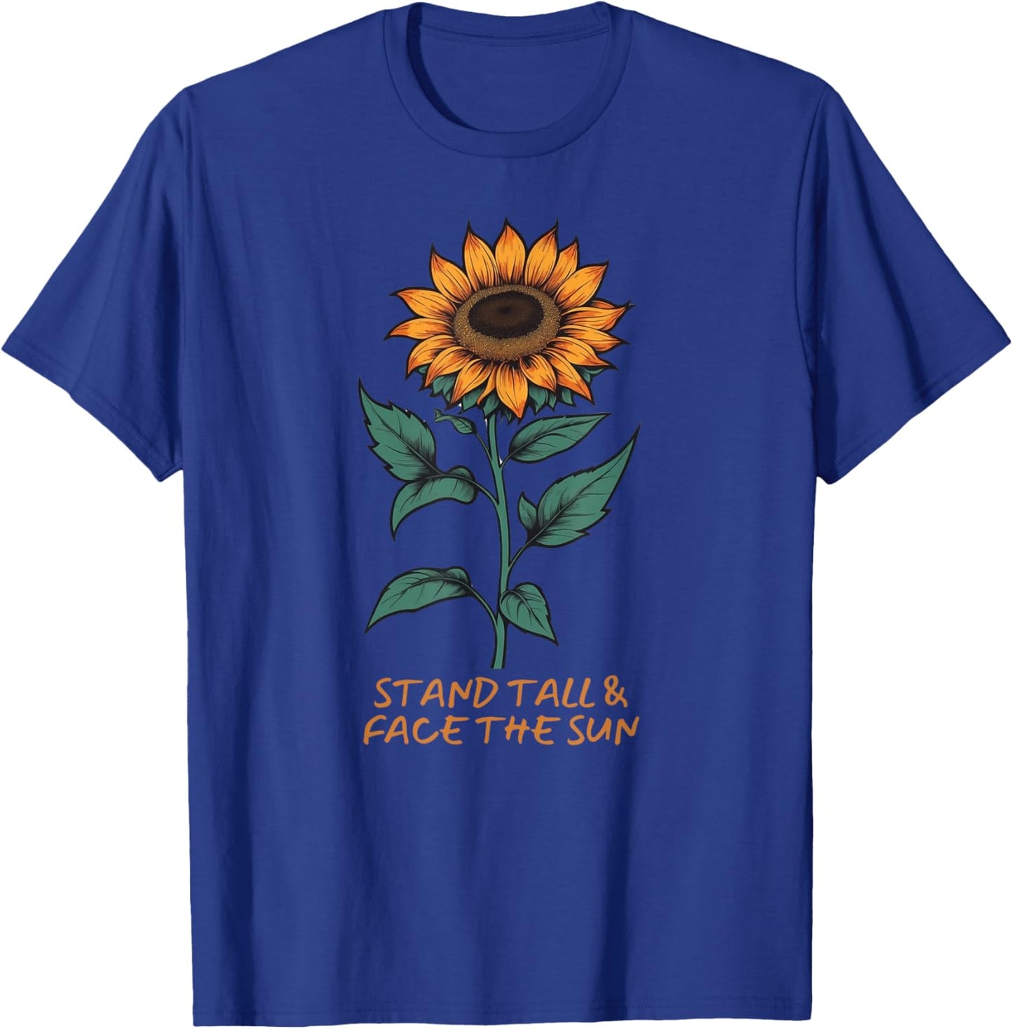 Stand Tall and Face the Sun T-Shirt - T-Shirt | Royal