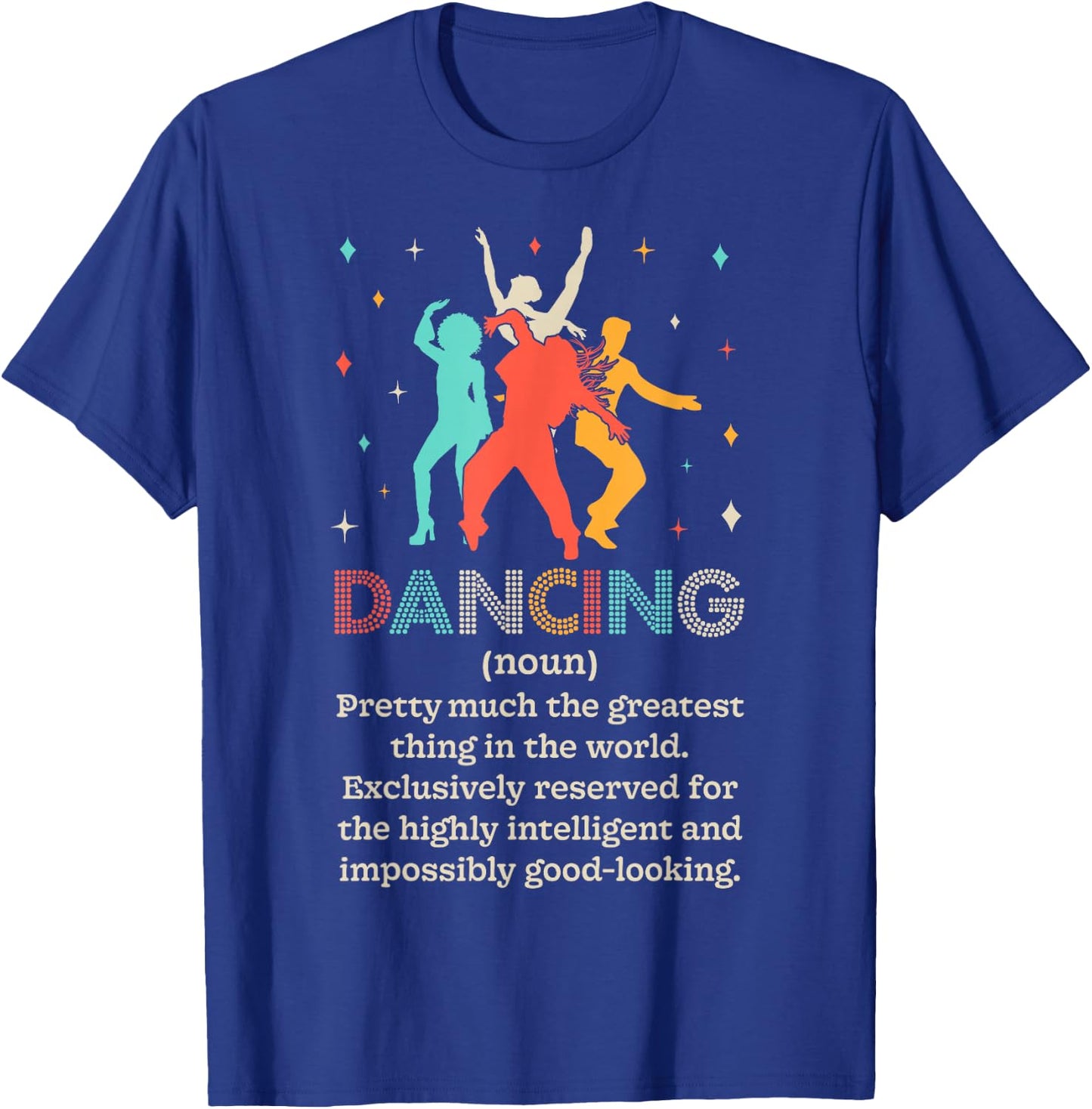 Dancing Noun Definition Funny Dancer Dance Dictionary Gifts T-Shirt - T-Shirt | Royal
