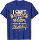 I Can't Keep Calm It's My Grandpa Birthday Party Gift T-Shirt - T-Shirt | Royal