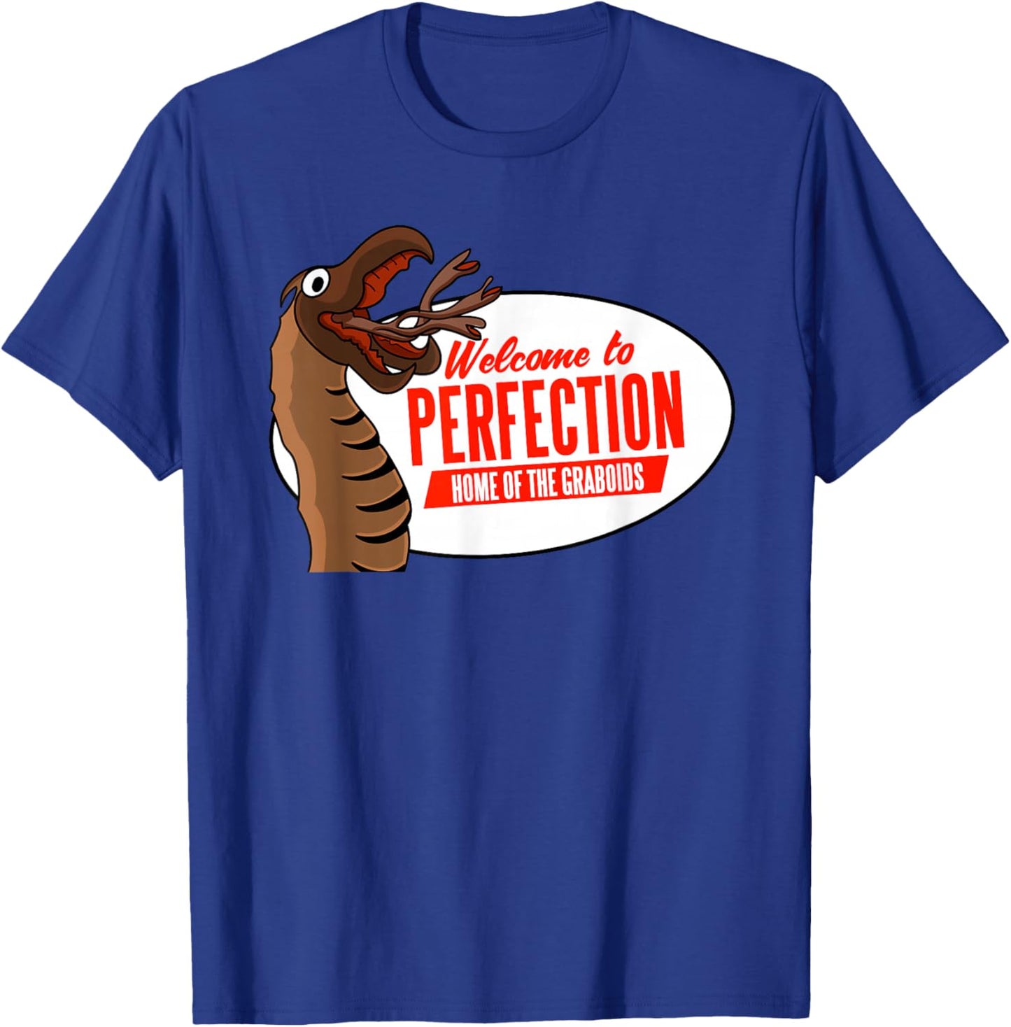 Welcome to Perfection Nevada - Home of the Graboids T-Shirt - T-Shirt | Royal