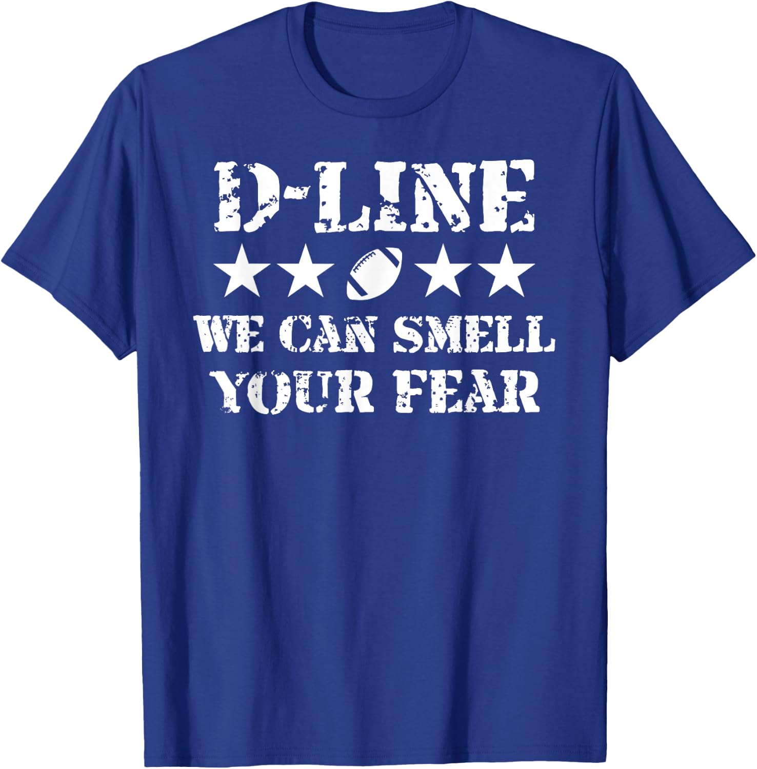 D-Line Smell Your Fear American Football Defensive Lineman T-Shirt - T-Shirt | Royal