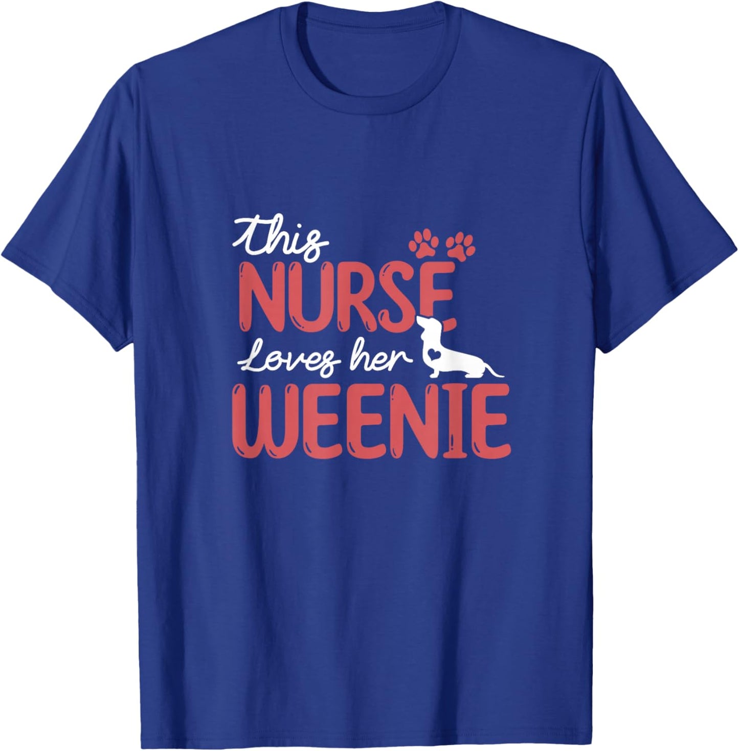 Nurse Loves Weenie Dog Pet Lovers Gifts For Mom Nurse T-Shirt - T-Shirt | Royal