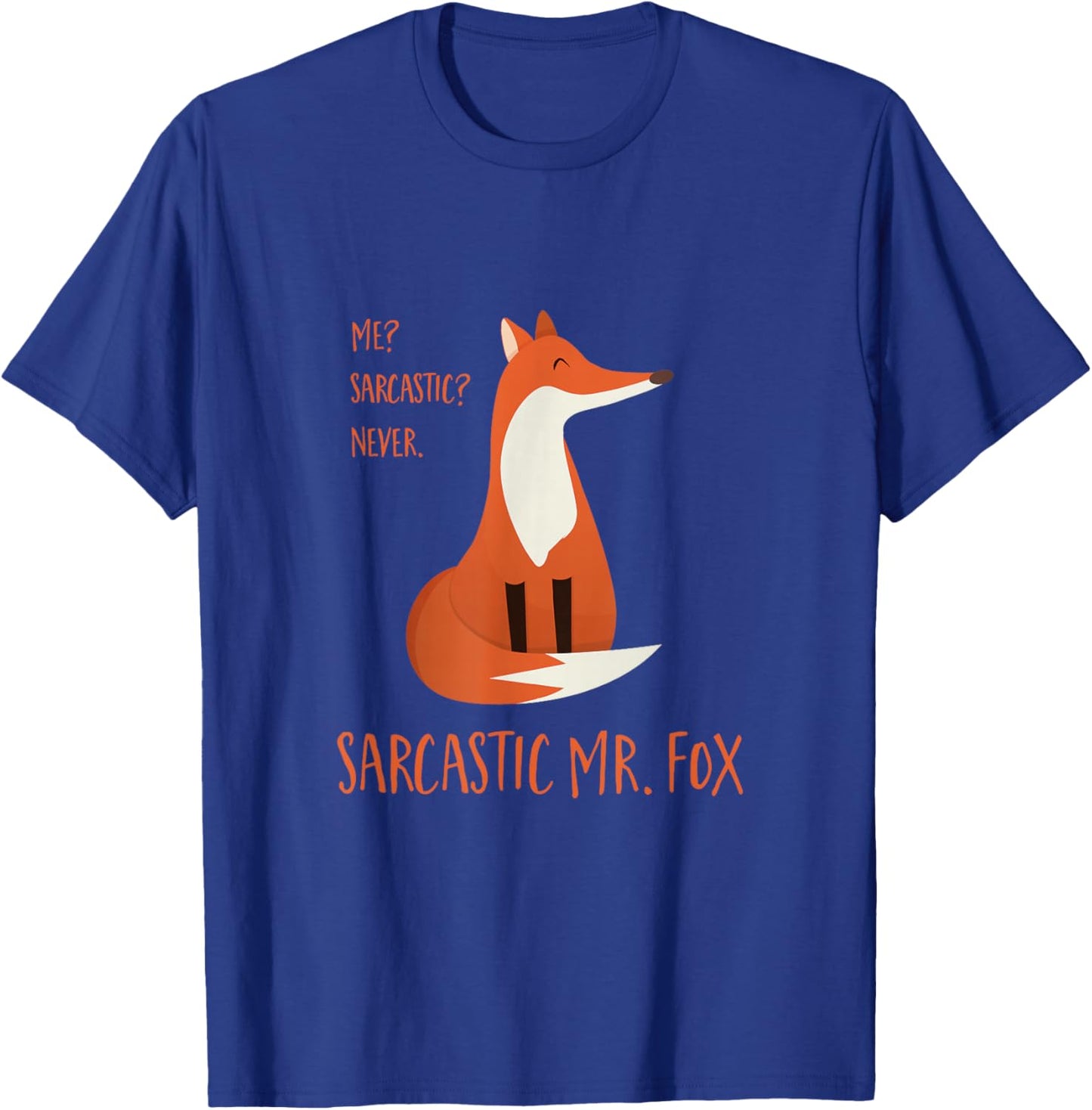 Sarcastic Mr. Fox T-Shirt - T-Shirt | Royal