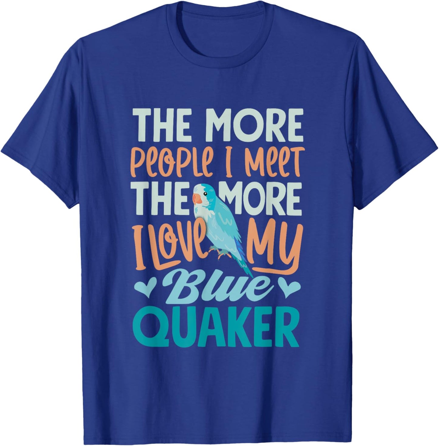 Parrots Blue Monk Parakeet Quaker Parrot Blue Monk Parakeet T-Shirt - T-Shirt | Royal