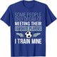 Funny Soccer Coach Trainer Team Sports Lover Gag Outfit T-Shirt - T-Shirt | Royal