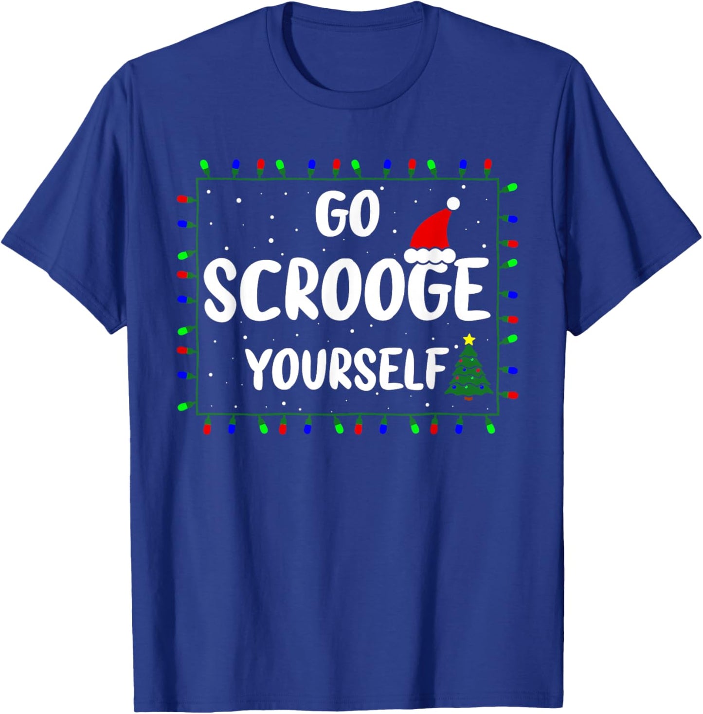 Go Scrooge Yourself Funny Naughty Holiday Xmas Christmas T-Shirt - T-Shirt | Royal