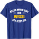 Alles wird gut, der Wessi ist jetzt da! T-Shirt - T-Shirt | Royal