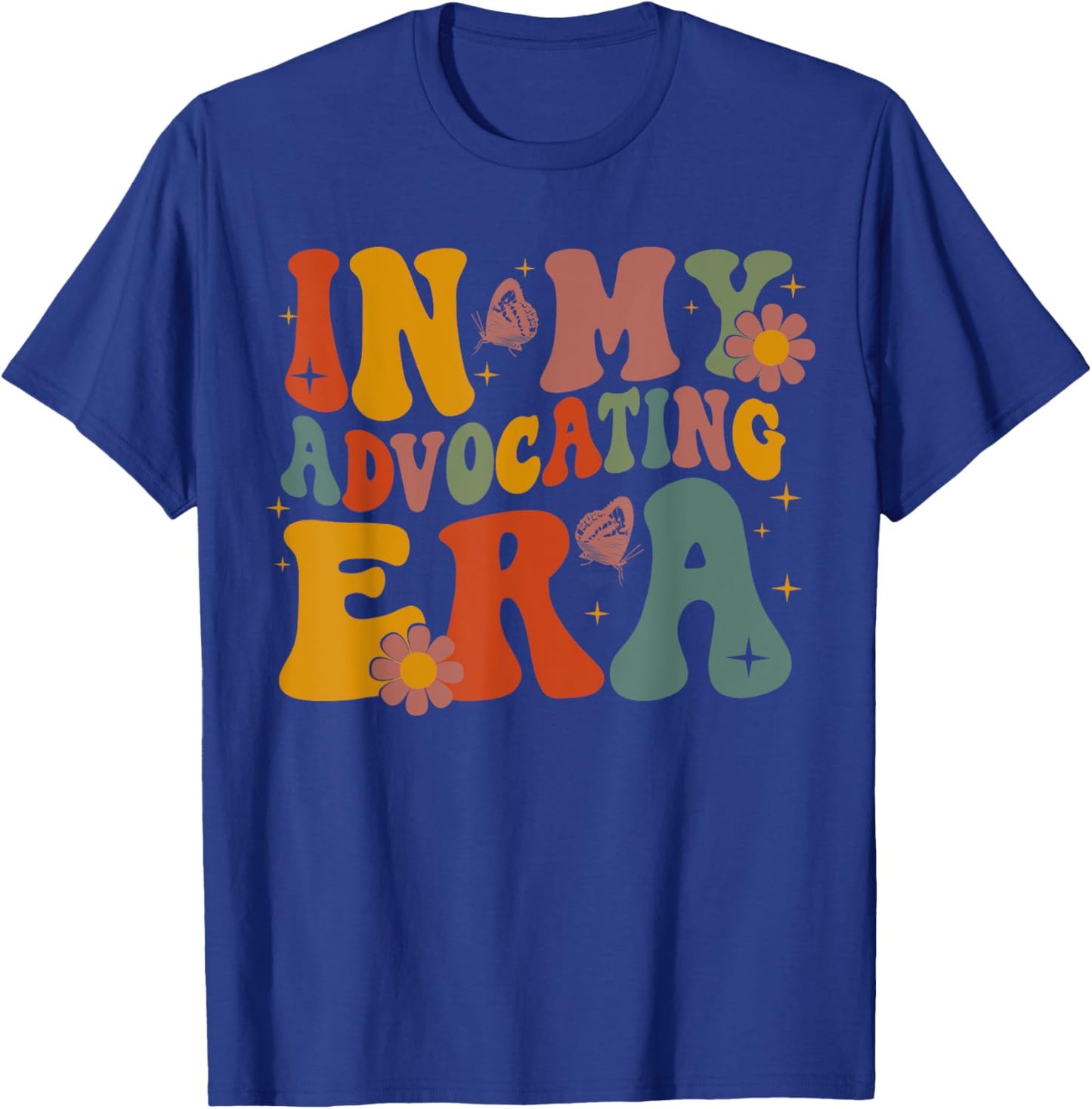 In My Advocating Era Advocate Autism Awareness Sped Teacher Men Women Kids T-Shirt - T-Shirt | Royal