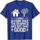 Funny Gaming and Gifts Gamer I Went Outside Once Video Gamer T-Shirt - T-Shirt | Royal