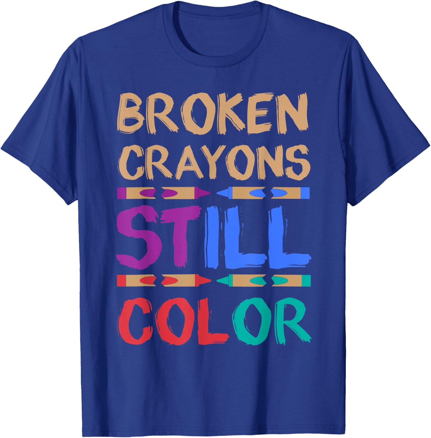 Funny Adult Coloring Book Shirts Broken Crayons Still Color T-Shirt - T-Shirt | Royal