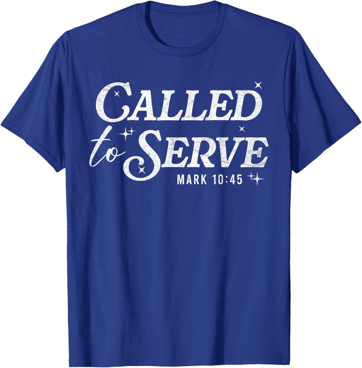 Called to Serve Christian Scripture Faith Mark 10:45 Verse T-Shirt - T-Shirt | Royal