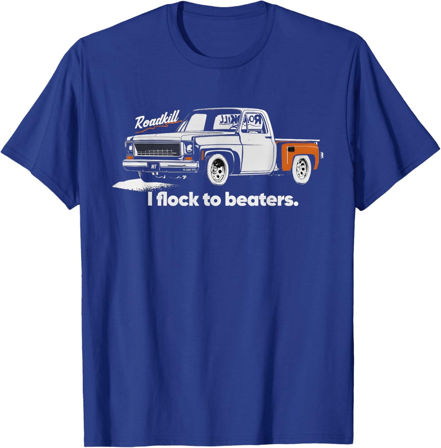 Roadkill I Flock to Beaters Adult T-Shirt - T-Shirt | Royal