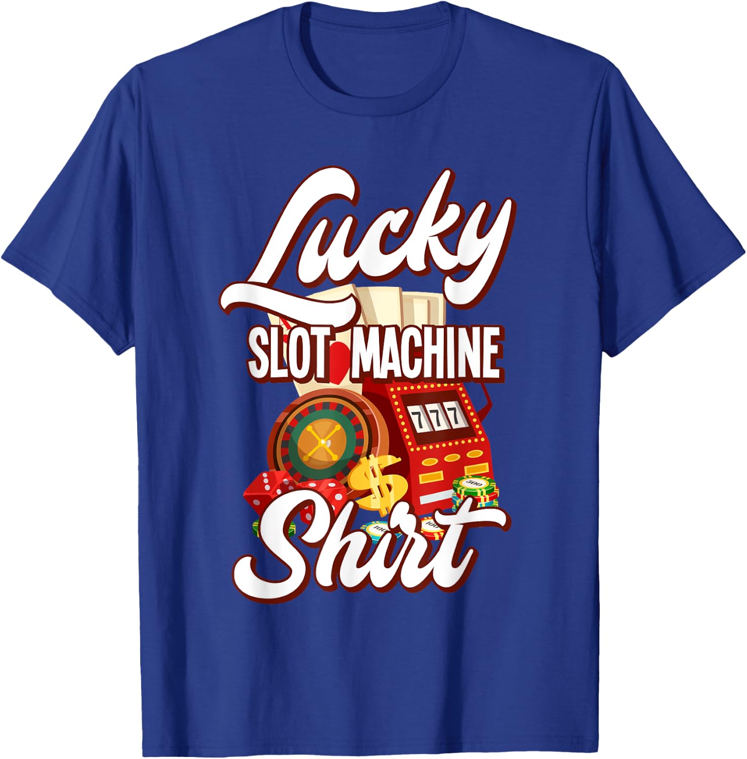 Lucky Slot Machine Casino Las Vegas Gambling T-Shirt - T-Shirt | Royal