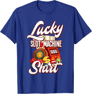 Lucky Slot Machine Casino Las Vegas Gambling T-Shirt - T-Shirt | Royal