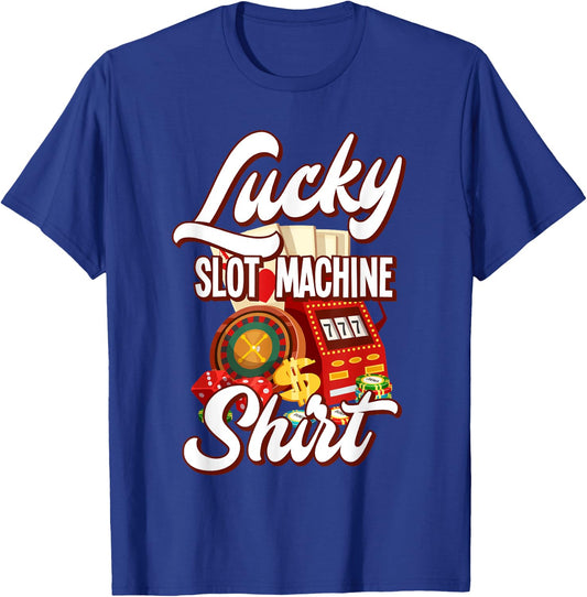Lucky Slot Machine Casino Las Vegas Gambling T-Shirt - T-Shirt | Royal