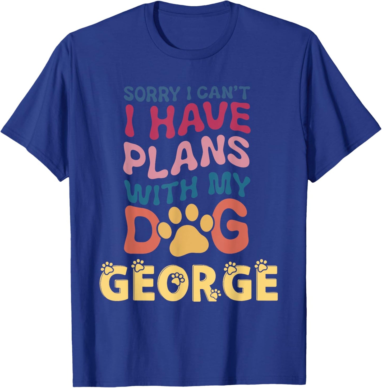 Dog Name George Personalised Gift Busy With My Dog George Men Women Kids T-Shirt - T-Shirt | Royal