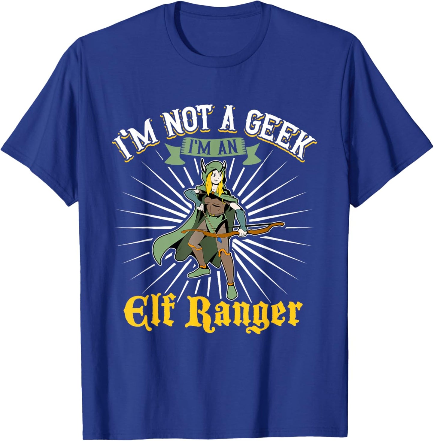 No geek - D20 Roleplay Character - Elf Ranger T-Shirt - T-Shirt | Royal