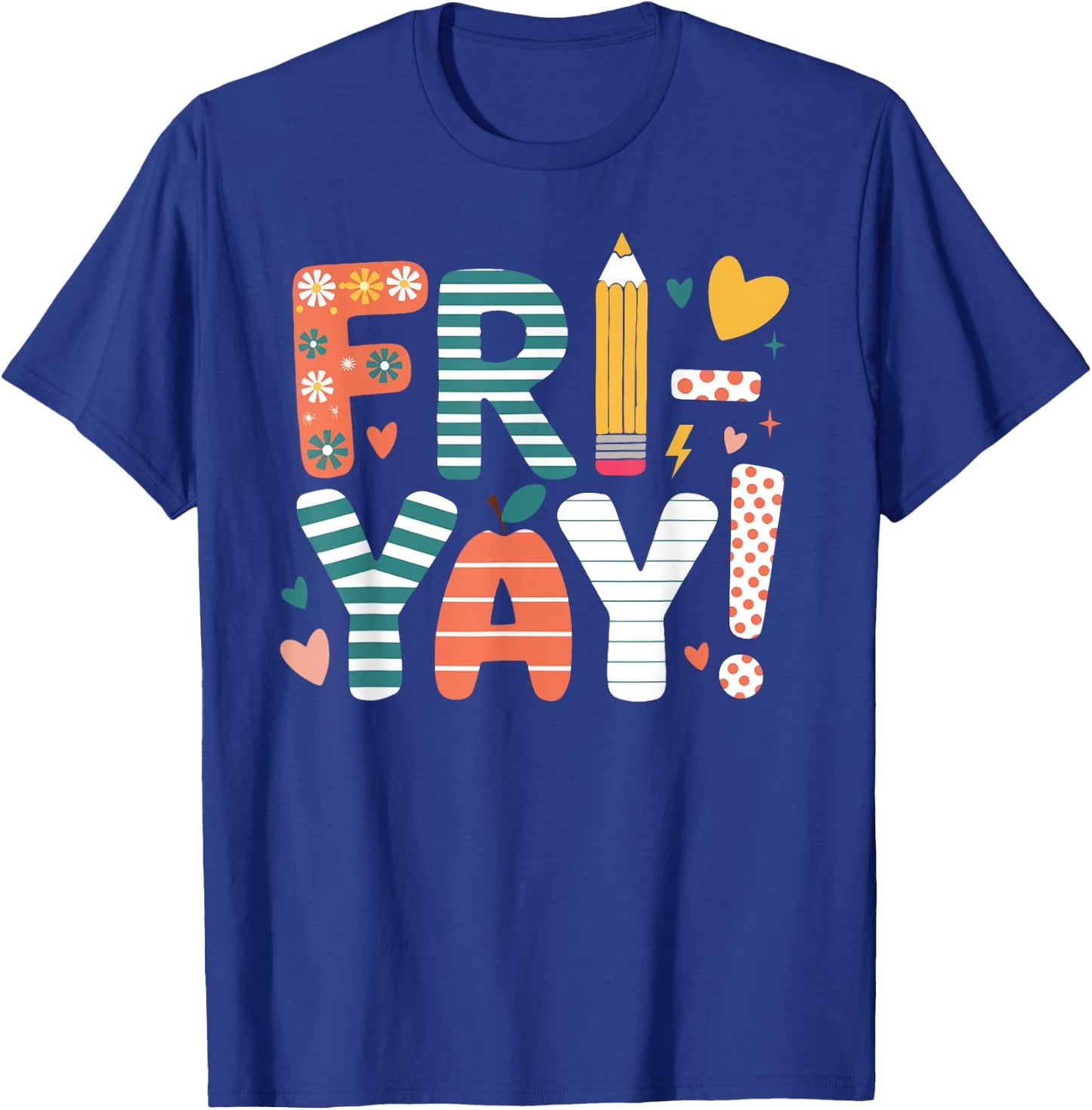 Fri-Yay Happy Friday Cute Weekend Teacher Back To School T-Shirt - T-Shirt | Royal