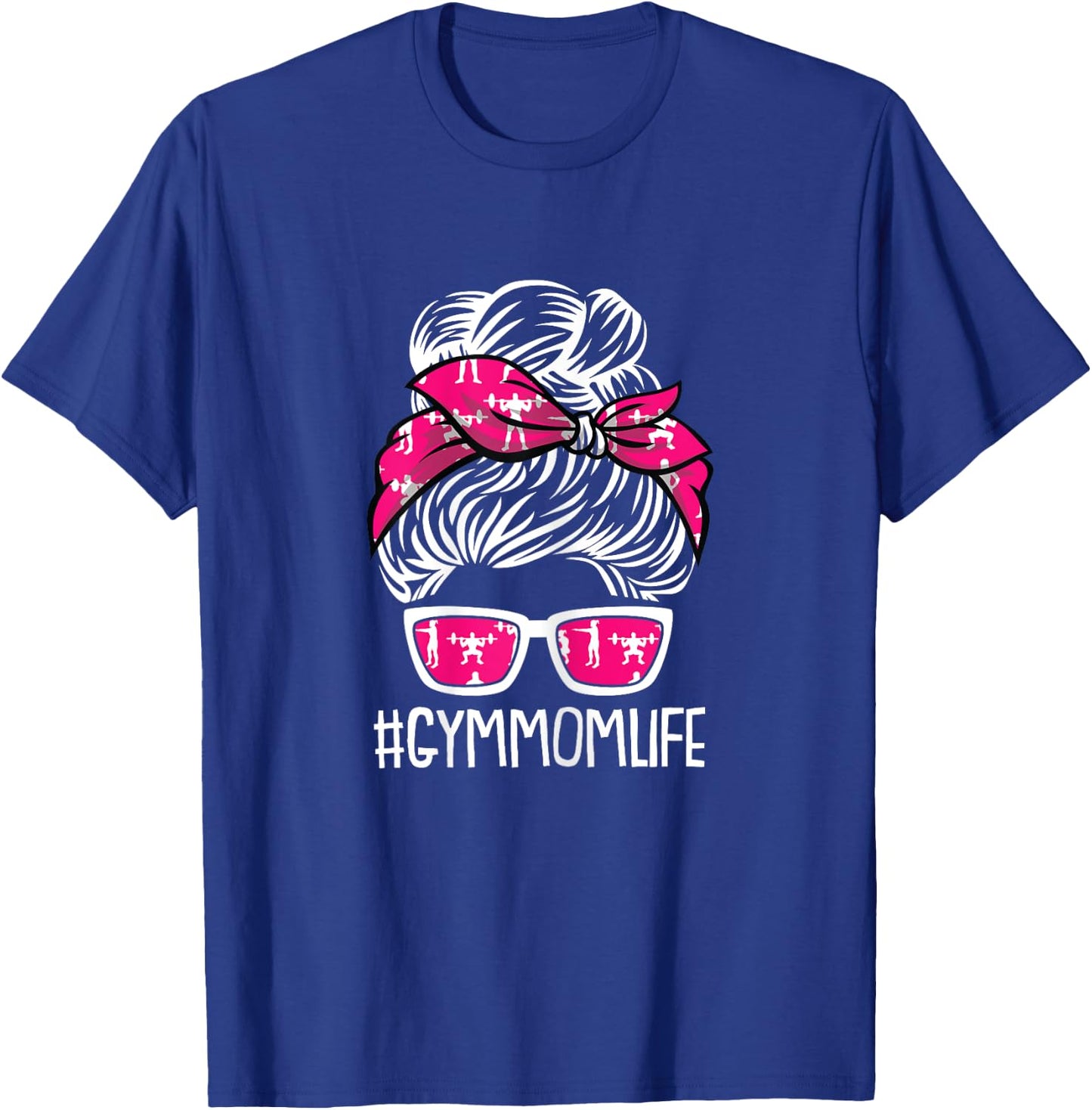 Gym Mom Life Mothers Day Fitness Workout Lover Mama Mommy T-Shirt - T-Shirt | Royal