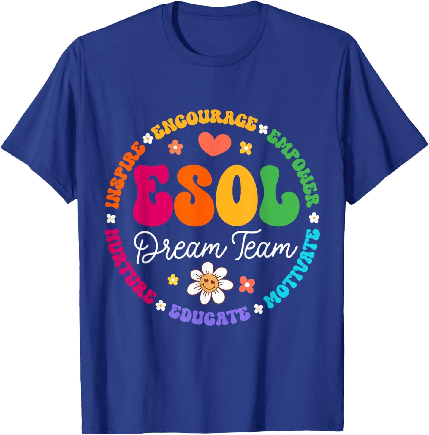 ESOL Dream Team Teachers and Students Back to School T-Shirt - T-Shirt | Royal