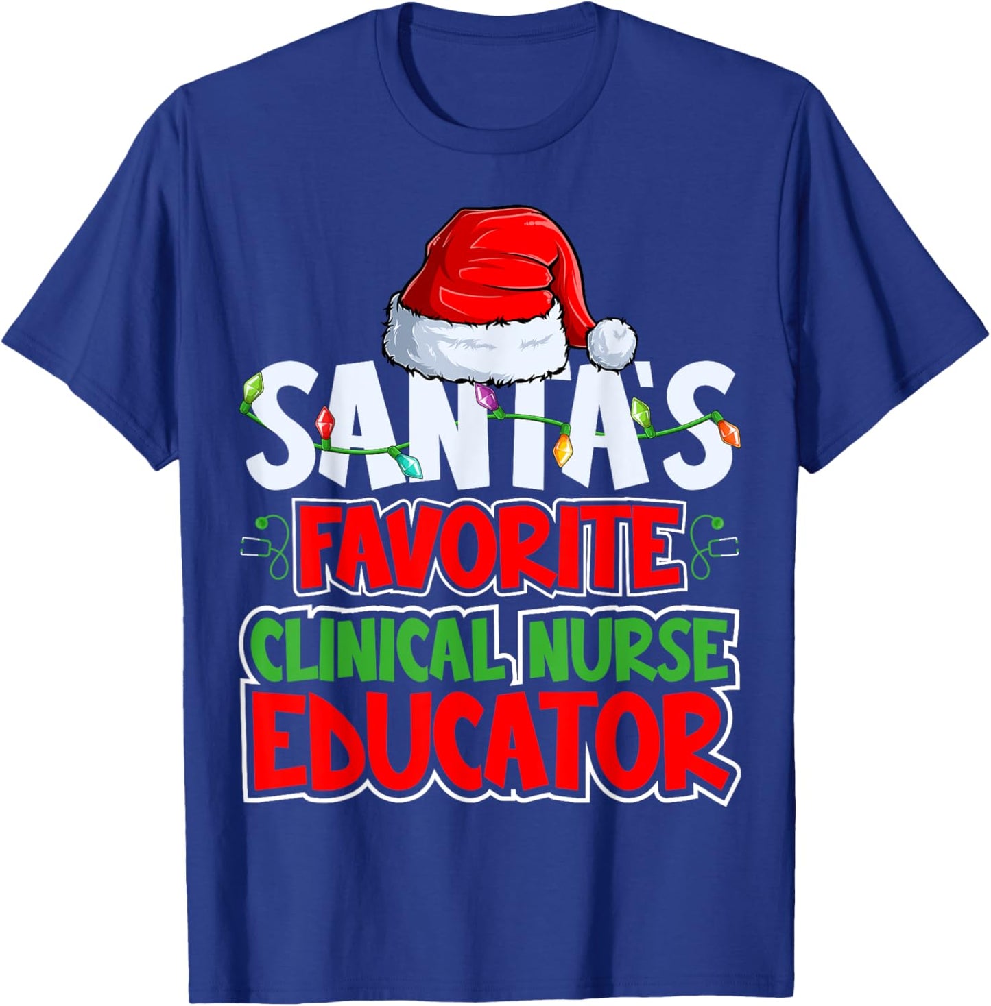 Santa's Favorite Clinical Nurse Educator Santa Hat Christmas T-Shirt - T-Shirt | Royal