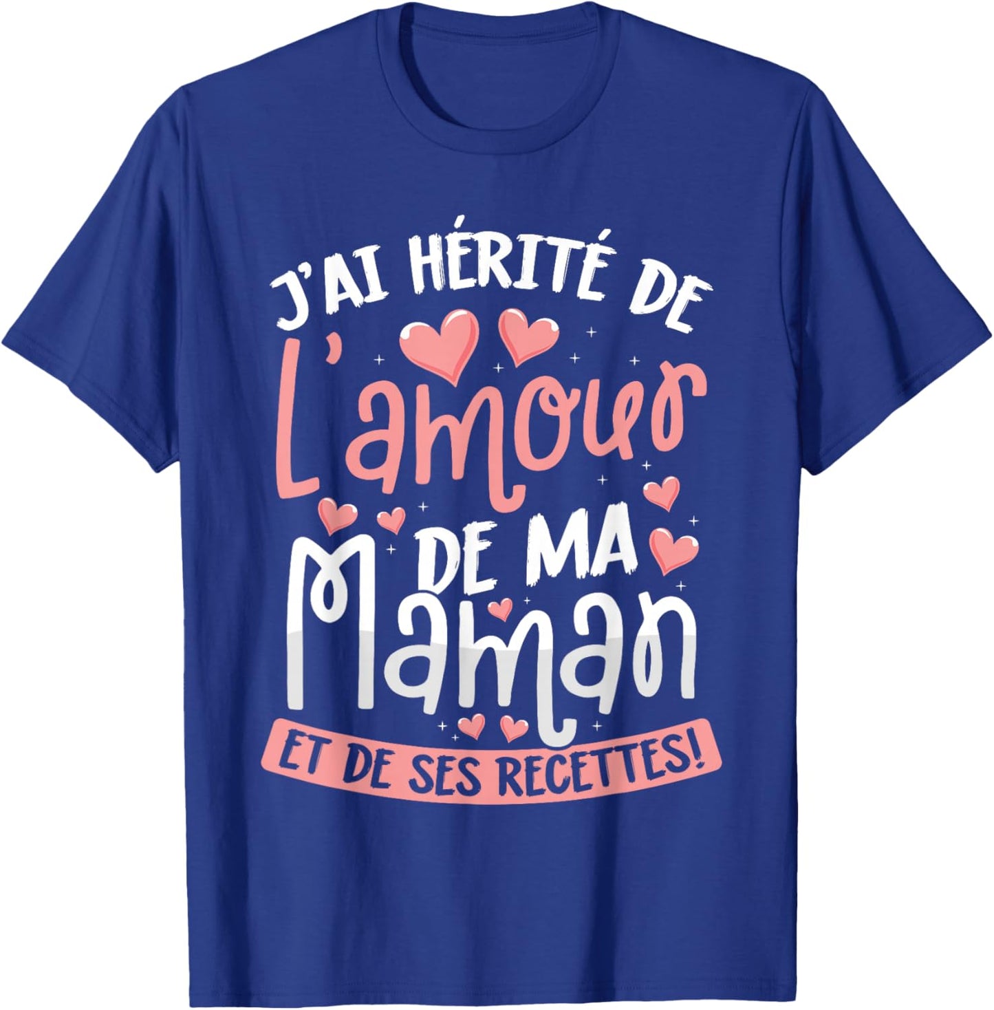 J'ai Hérité de l'Amour de Ma Maman T-Shirt - T-Shirt | Royal