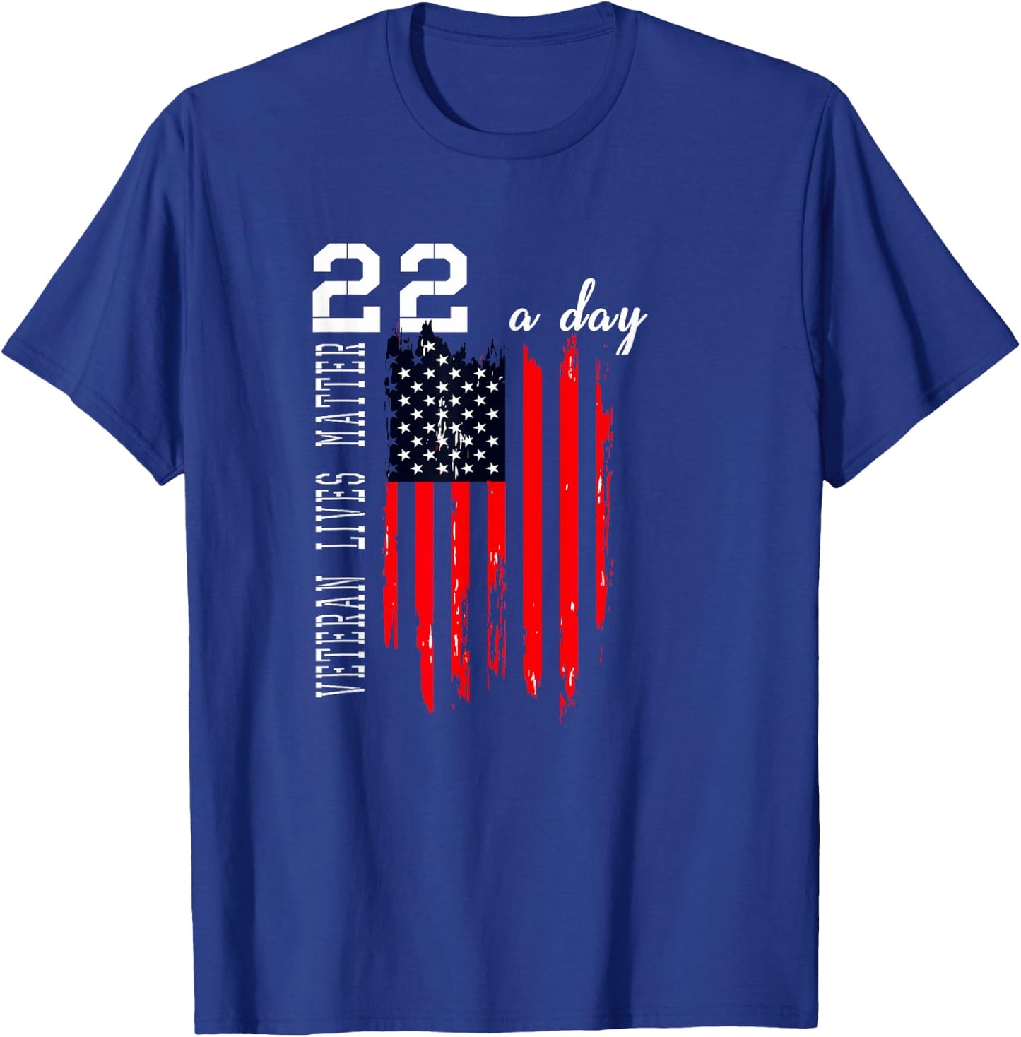 Patriotic Veteran Lives P.T.S.D 22 Day Suicide Awareness Women Men T-Shirt - T-Shirt | Royal