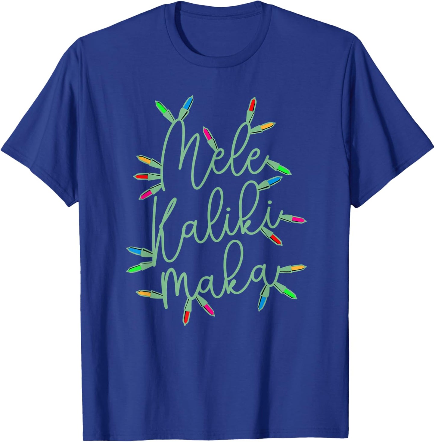 Mele Kalikimaka Christmas Lights Festive Holiday Women Mom T-Shirt - T-Shirt | Royal