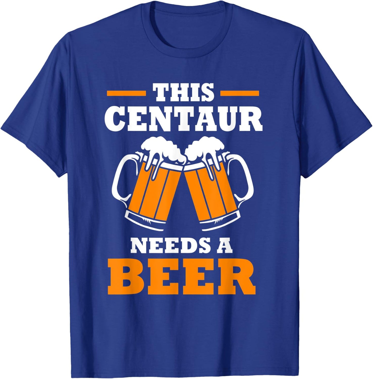 This Centaur Needs A Beer Funny Centaur T-Shirt - T-Shirt | Royal