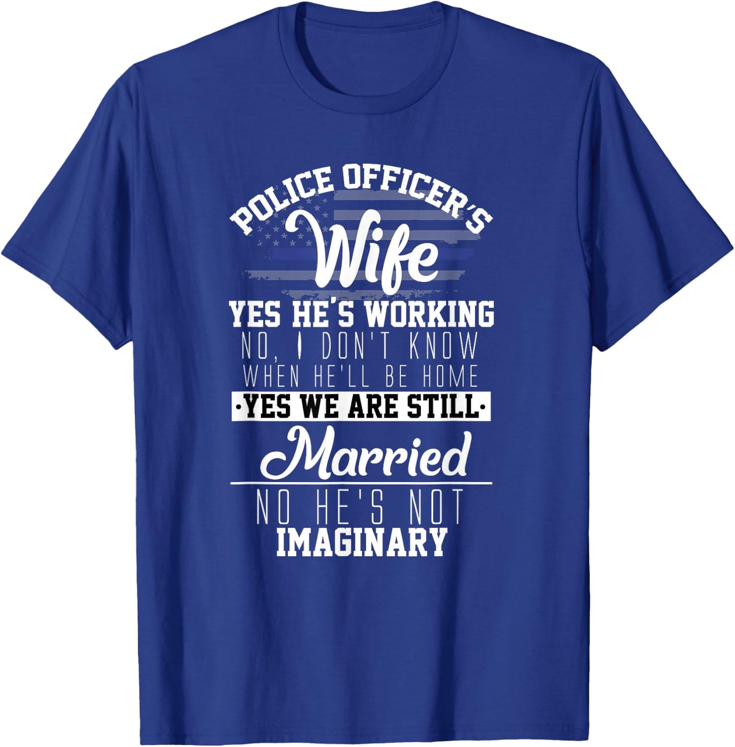 Police Officers Wife Funny Cop Law Enforcement Spouse T-Shirt - T-Shirt | Royal