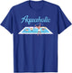 Aquarobics Aquatic Fitness Aquaholic Water Aerobics T-Shirt - T-Shirt | Royal
