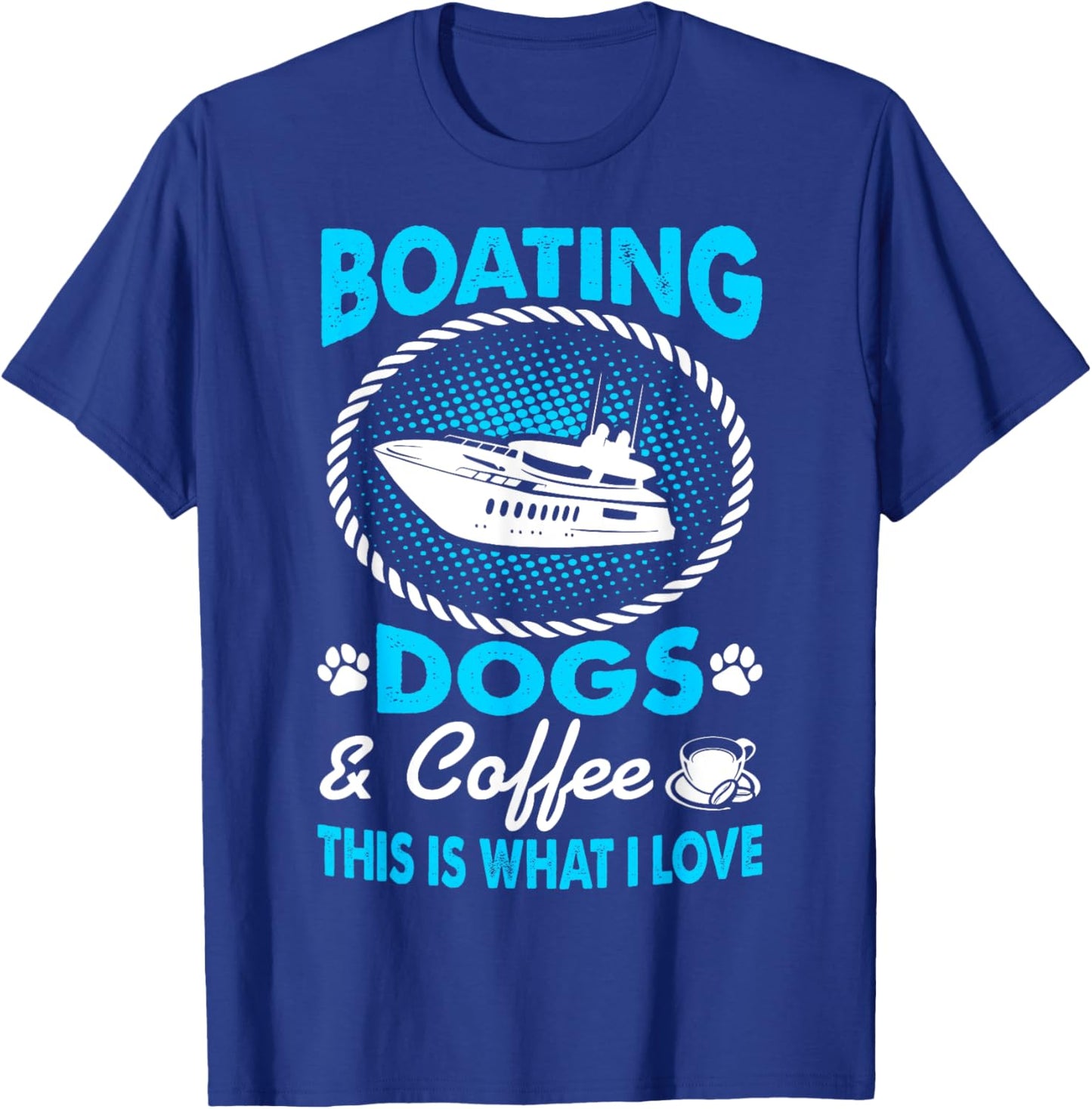 I Love Boating Dogs Coffee Pets Outdoors Gift T-Shirt - T-Shirt | Royal