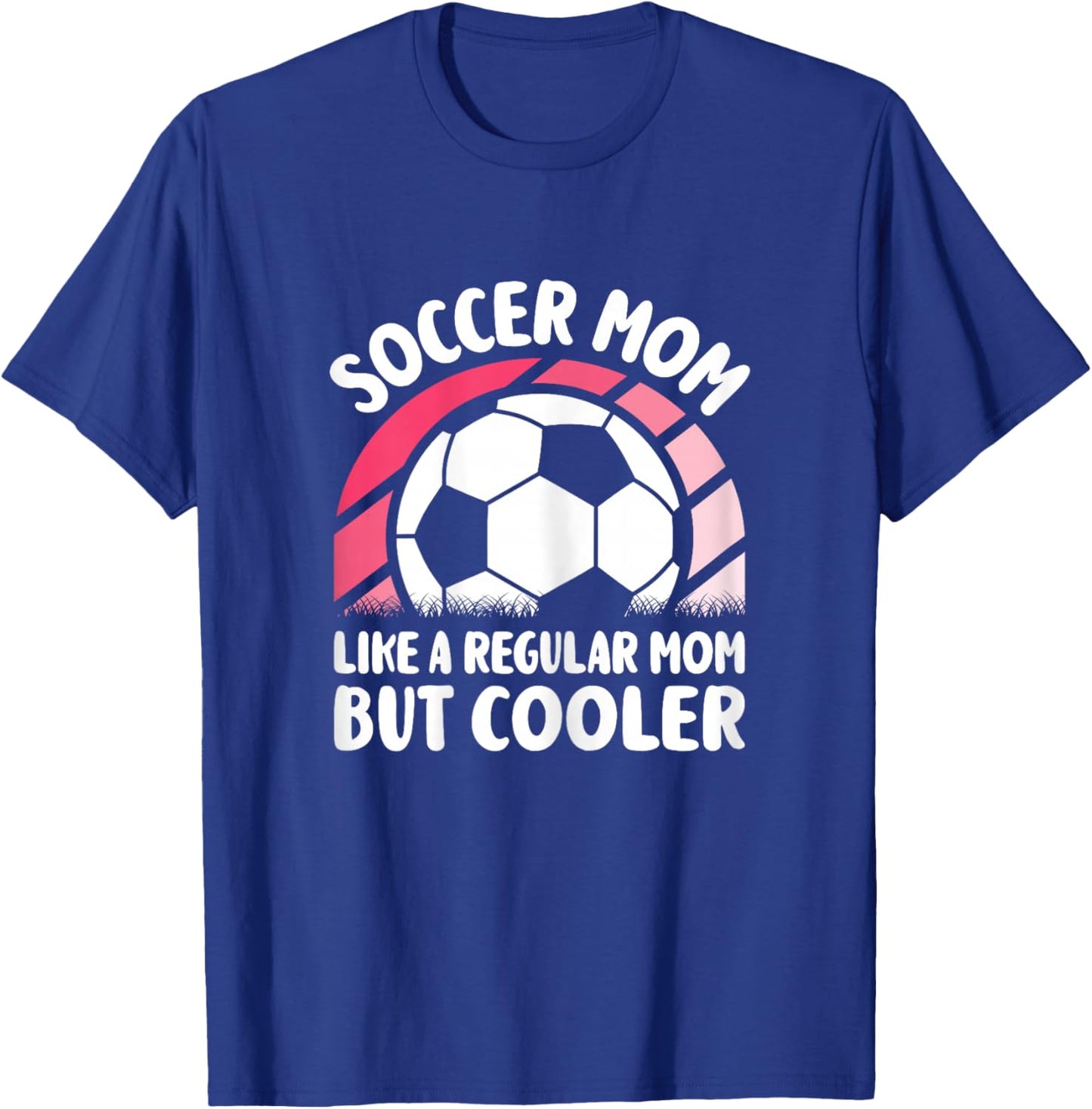 Soccer Mom Like A Regular Mom But Cooler Funny Soccer Women T-Shirt - T-Shirt | Royal