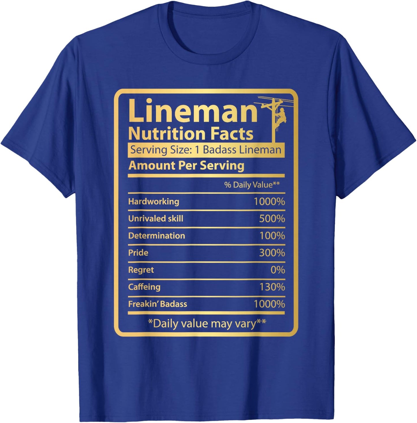 Funny Lineman Nutrition facts T-Shirt - T-Shirt | Royal