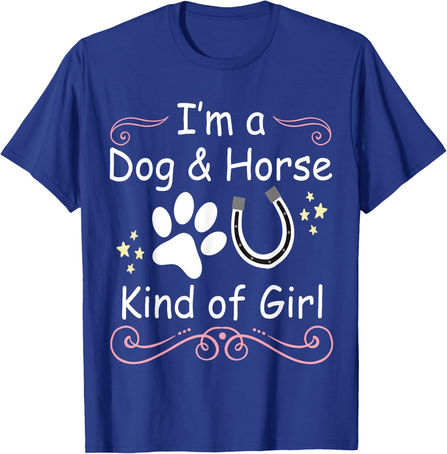 I'm A Dog And Horse Kind Of Girl Paw Print Horseshoe Gift T-Shirt - T-Shirt | Royal