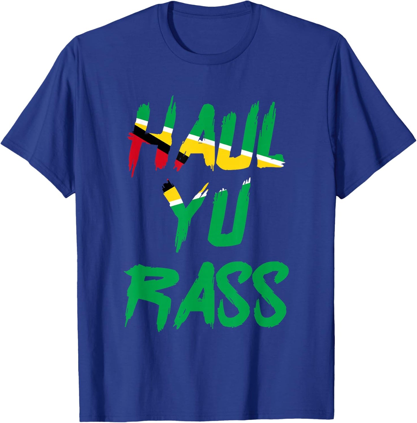 Haul Yu Rass Guyanese Guyana Afro Pride Creole T-Shirt - T-Shirt | Royal