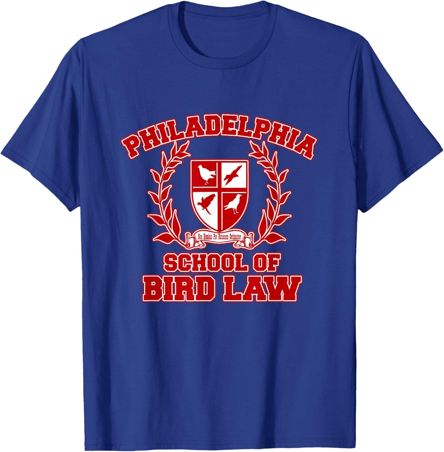 Philadelphia School of Bird Law T-Shirt - T-Shirt | Royal