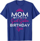 Mom of the Sweet Sixteen Birthday Girl Teen Bday Party T-Shirt - T-Shirt | Royal