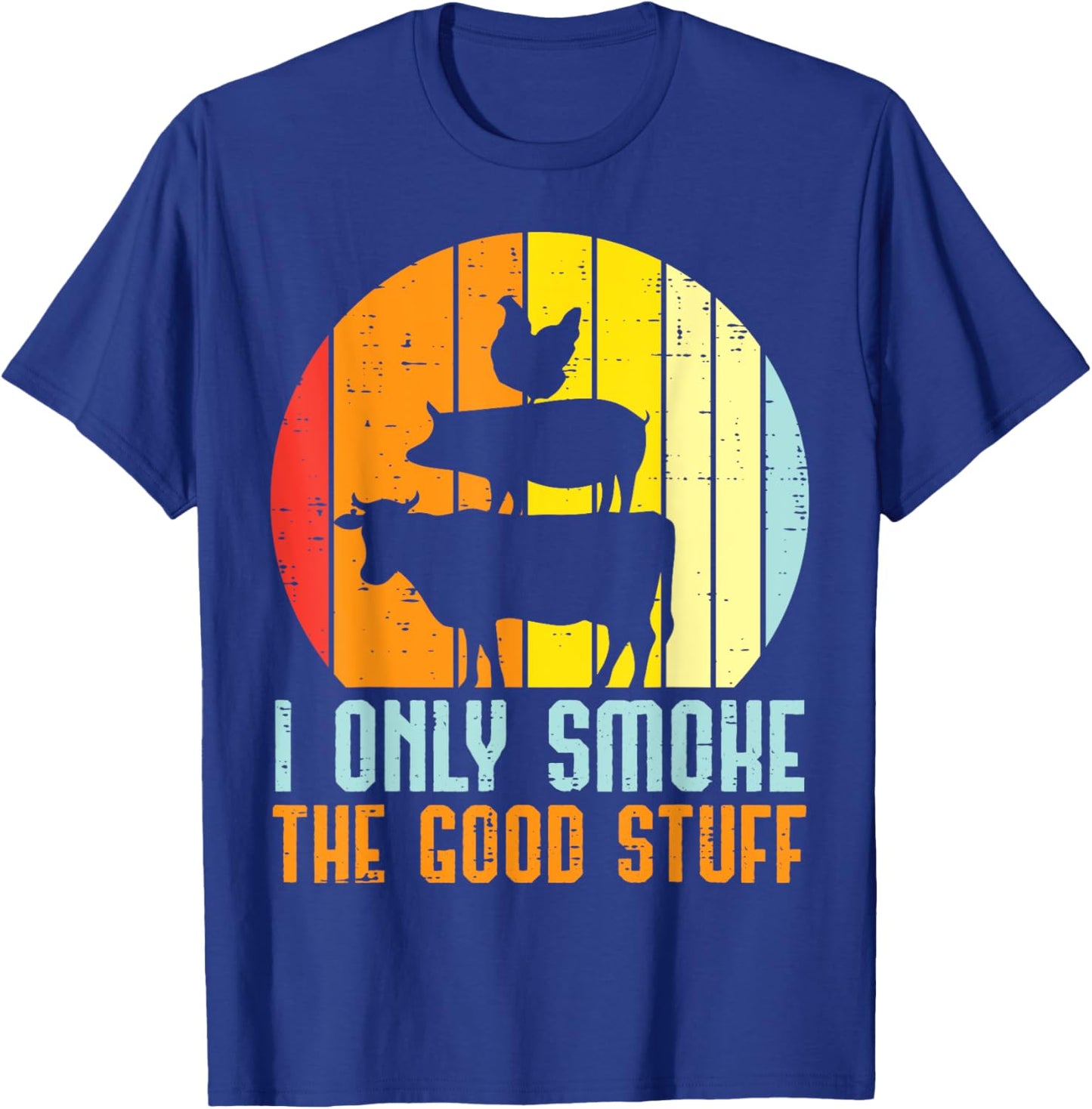 I Only Grill Good Stuff Bbq Meat Barbecue Grilling Women Men T-Shirt - T-Shirt | Royal
