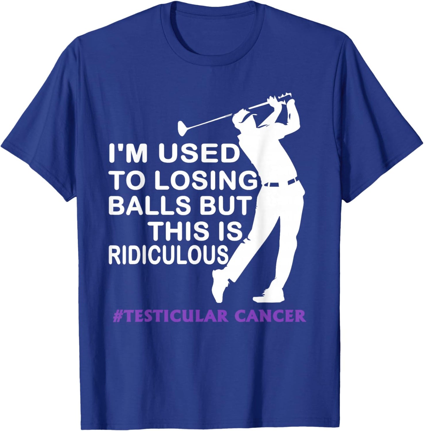 Testicular Cancer Awareness Survivor Golf Player Funny T-Shirt - T-Shirt | Royal