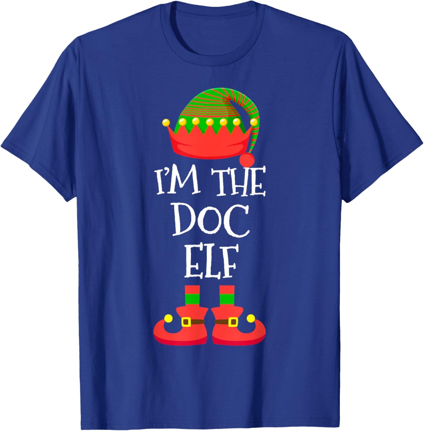 I'm The Doc Elf Christmas Holiday Elf Squad Xmas Doctor T-Shirt - T-Shirt | Royal