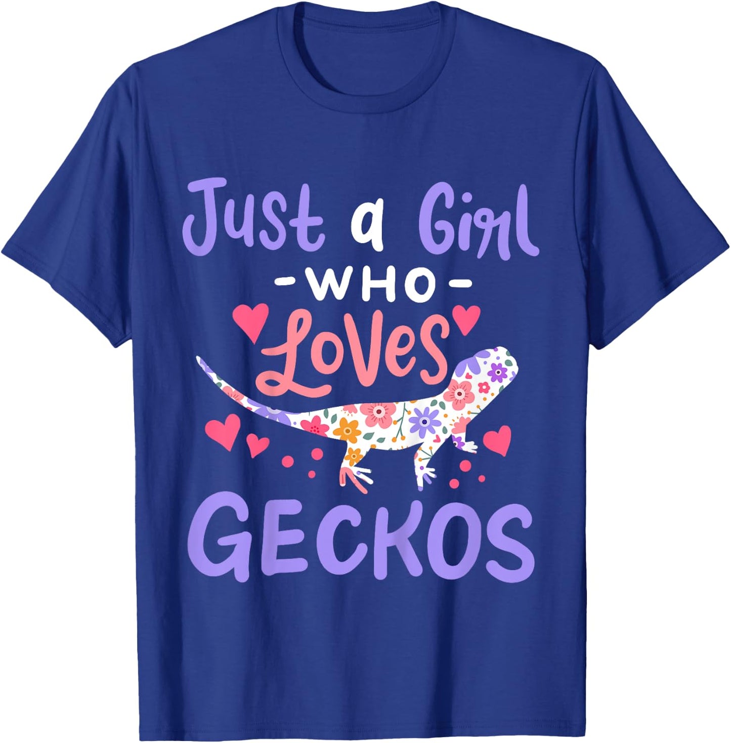Gecko Lizard Just A Girl Geckos Gift T-Shirt - T-Shirt | Royal