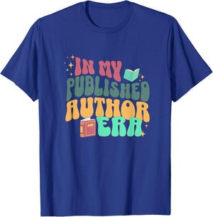 In My Published Author Era, Cute Book Lover Writer Retro T-Shirt - T-Shirt | Royal