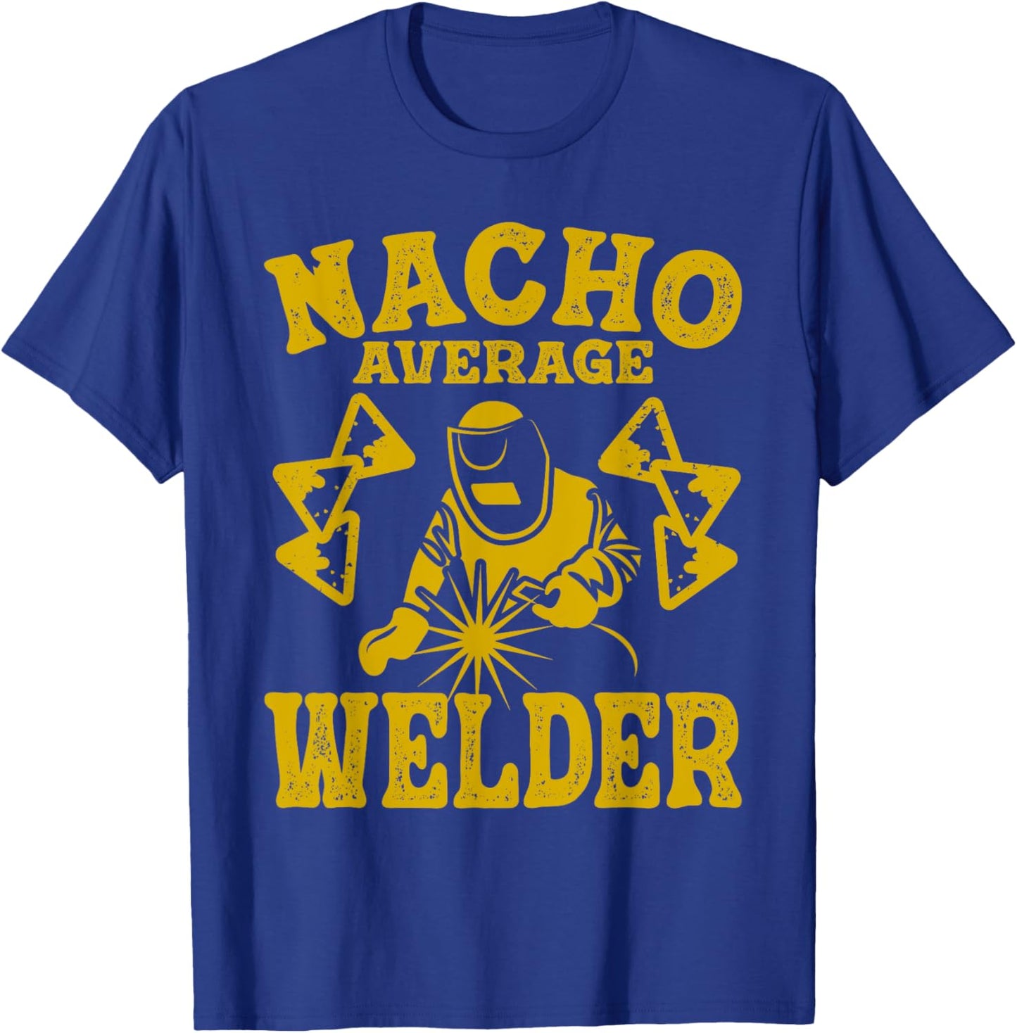 Fun welder nacho average welder welding nacho taco mexican T-Shirt - T-Shirt | Royal