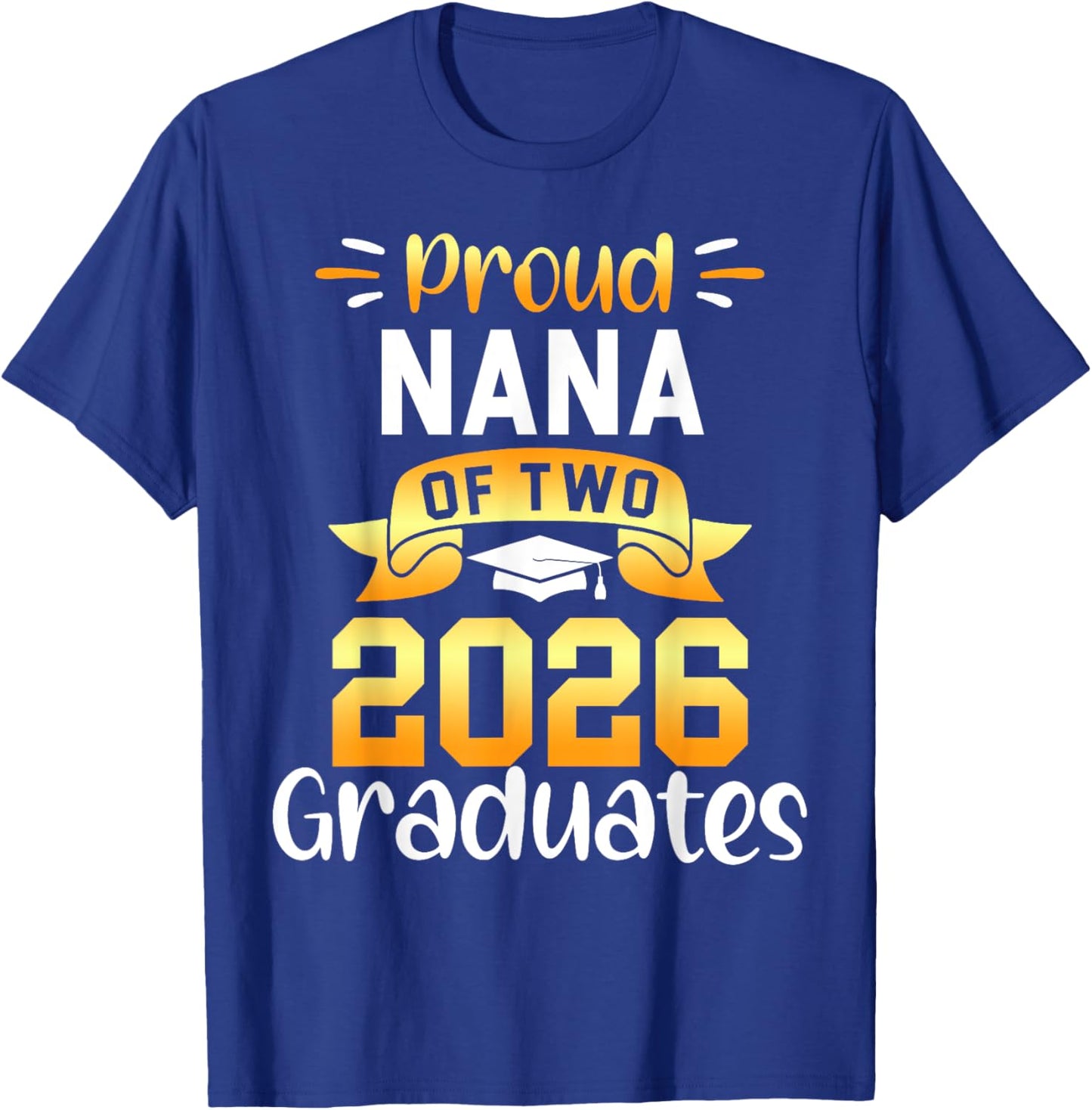 Proud NANA of 2026 Graduates Cool Twin Senior Squad T-Shirt - T-Shirt | Royal