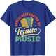 Easily Distracted By Tejano Music T-Shirt - T-Shirt | Royal