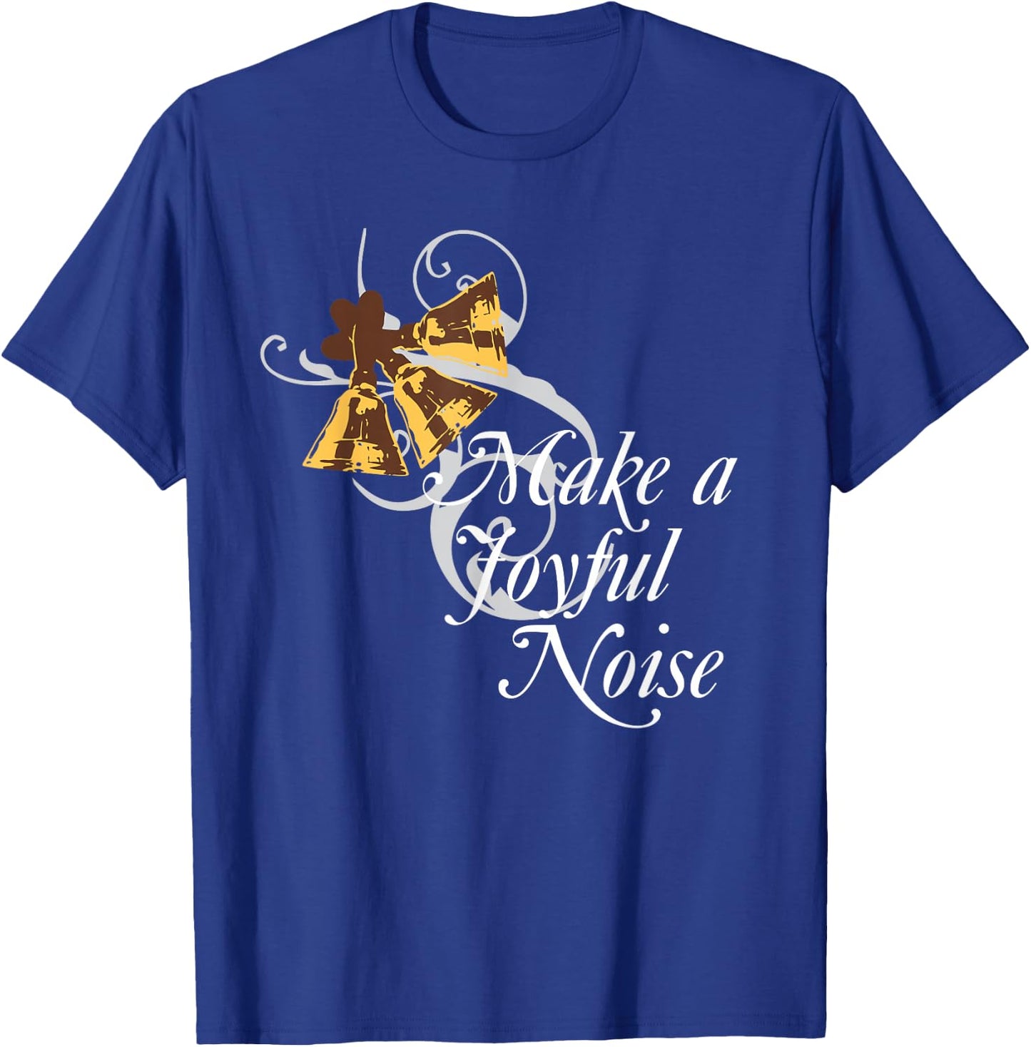 Make a Joyful Noise for Bell Choir Members Hand Bells T-Shirt - T-Shirt | Royal