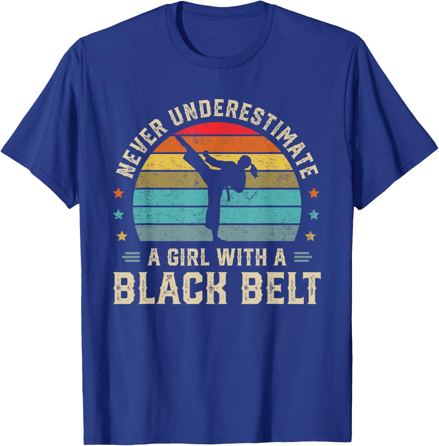 Never Underestimate Girl with a Black Belt Karate Jiu Jitsu T-Shirt - T-Shirt | Royal