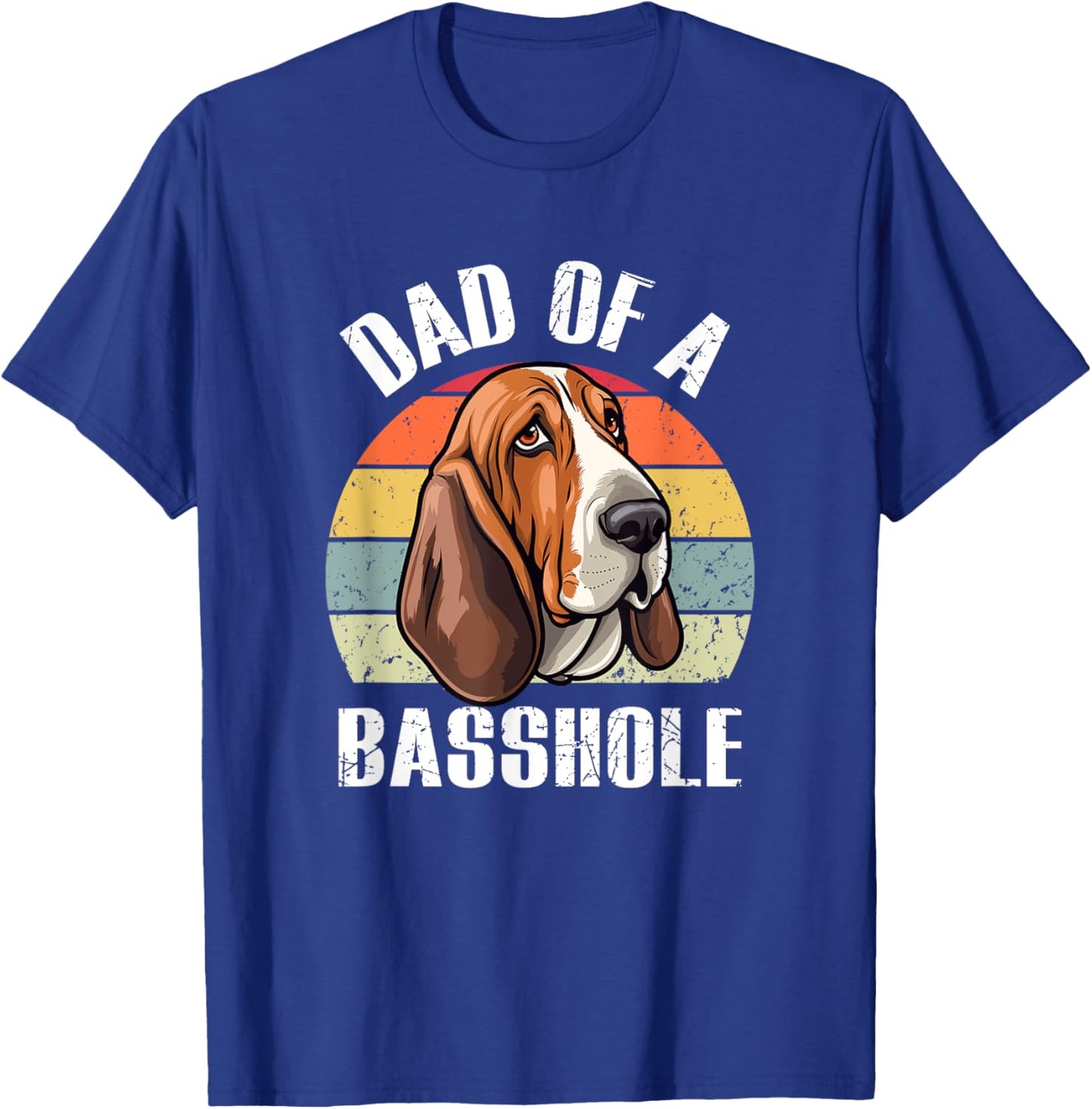 Dad Of A Basshole Basset Lover Basset Hound Dog Father & Dad Women T-Shirt - T-Shirt | Royal