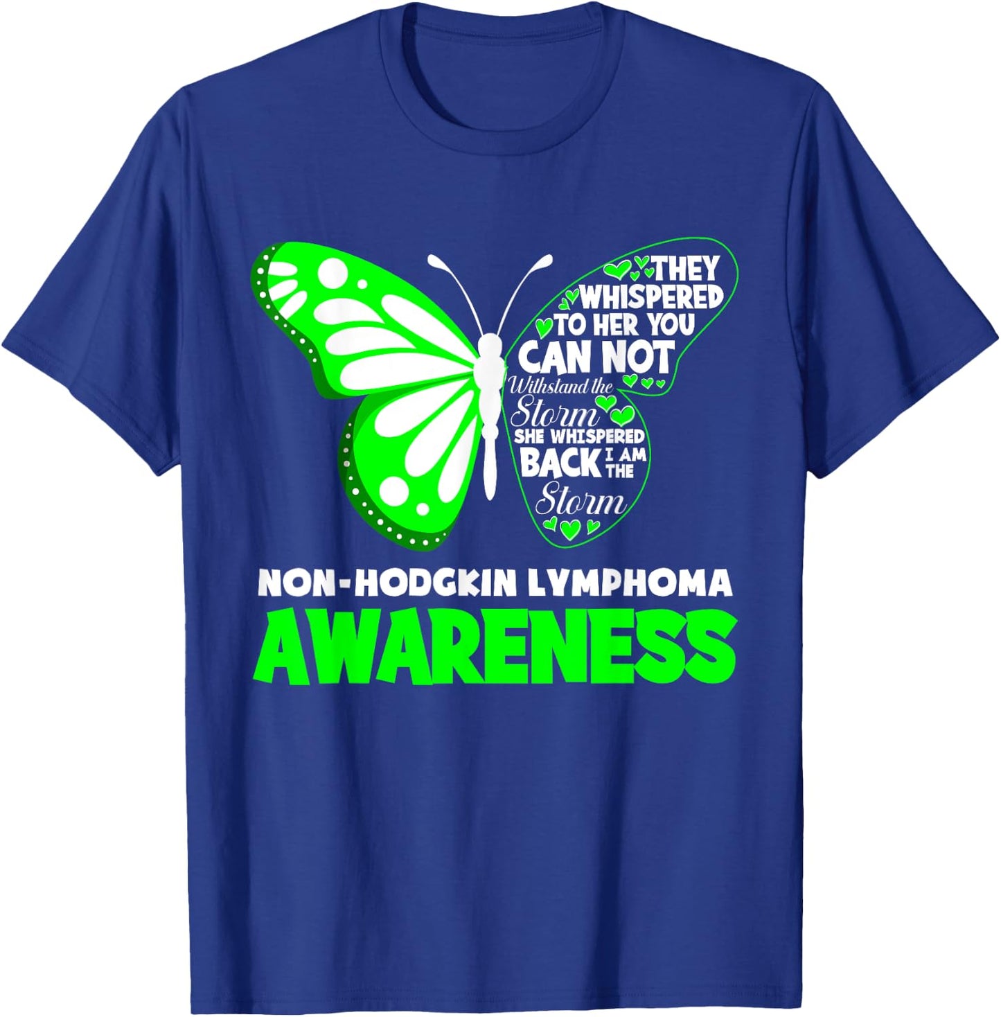 Butterfly I'm The Storm Non-Hodgkin Lymphoma Awareness T-Shirt - T-Shirt | Royal